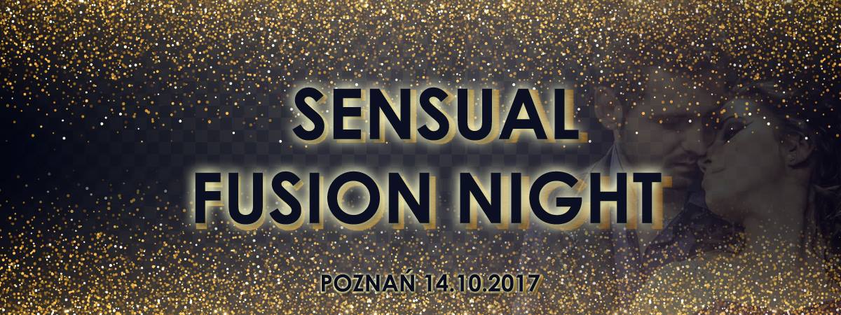 Sensual Fusion Night 14.10 Art of Move&PSN Poznań