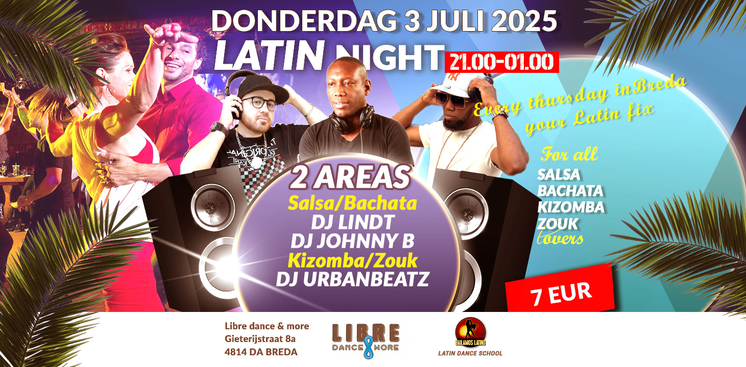 Don 3 JULI 2025 LIBRE LATIN NIGHT 1 SALSA & BACHATA AREA & 1 KIZOMBA ZOUK AREA