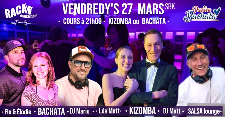 VENDREDY'S 27 Mars "Incontournable" Annecy S.B.K