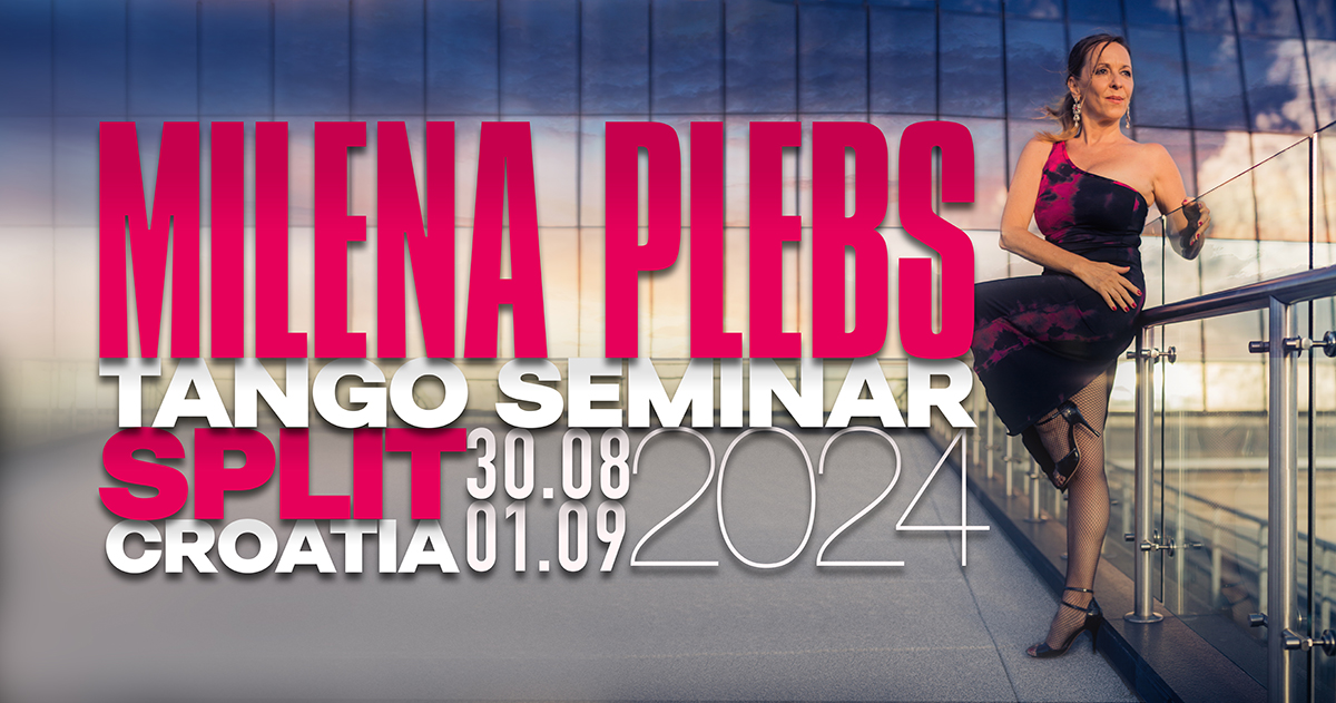 Milena Plebs,TANGO SEMINAR in Split, Croatia 30.08 - 01.09
