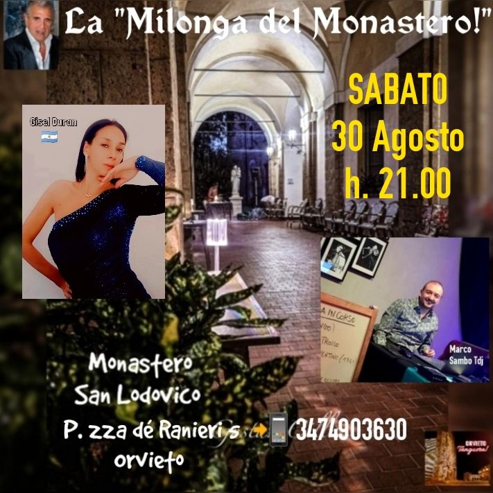 La "MILONGA del MONASTERO ESTATE!" Monastero di San Lodovico P.zza dé Ranieri 5 Orvieto