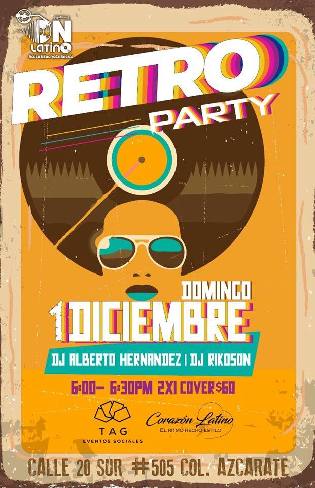 Retro Party Domingo 1 de Diciembre. Eventos Sociales TAG