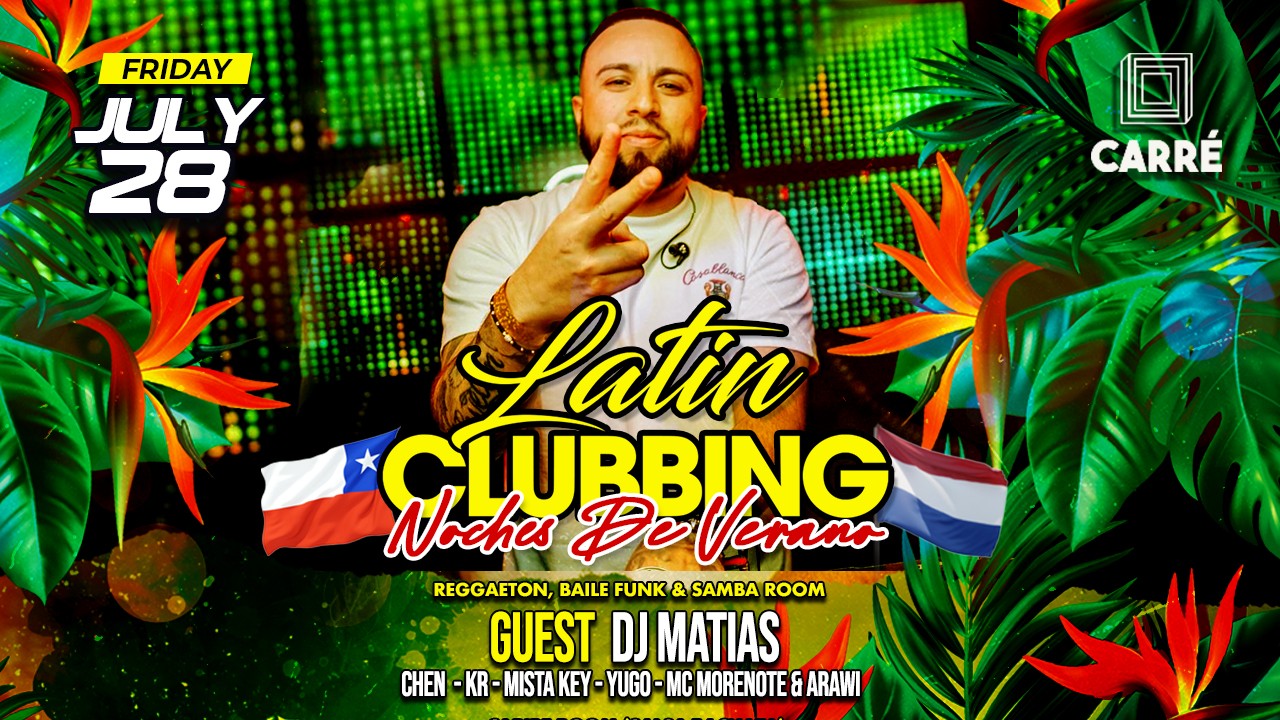 Fri 28.07 • Latin Clubbing • Carré