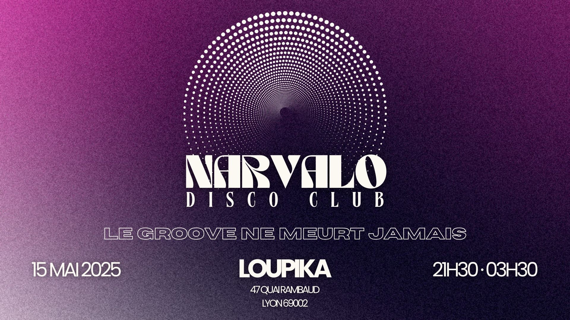 NARVALO DISCO CLUB AU LOUPIKA : LE GROOVE NE MEURT JAMAIS