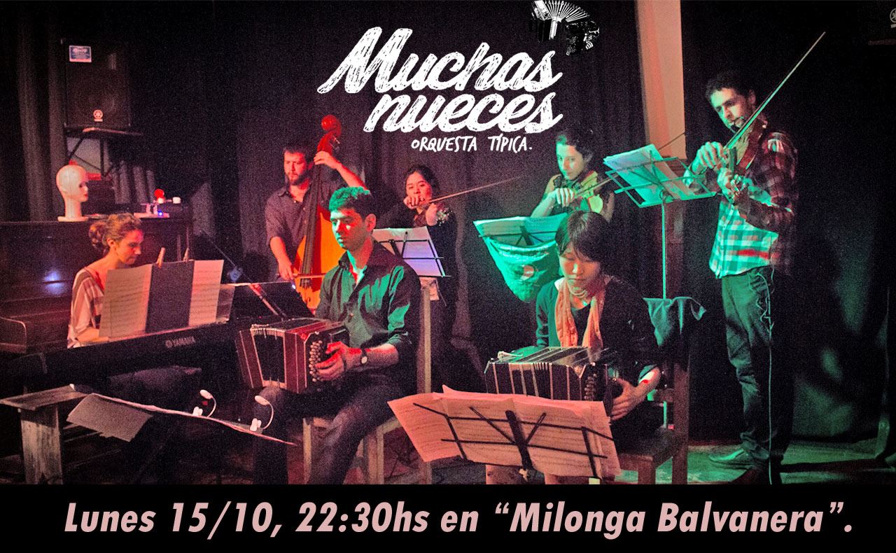 Muchas Nueces en Milonga Balvanera