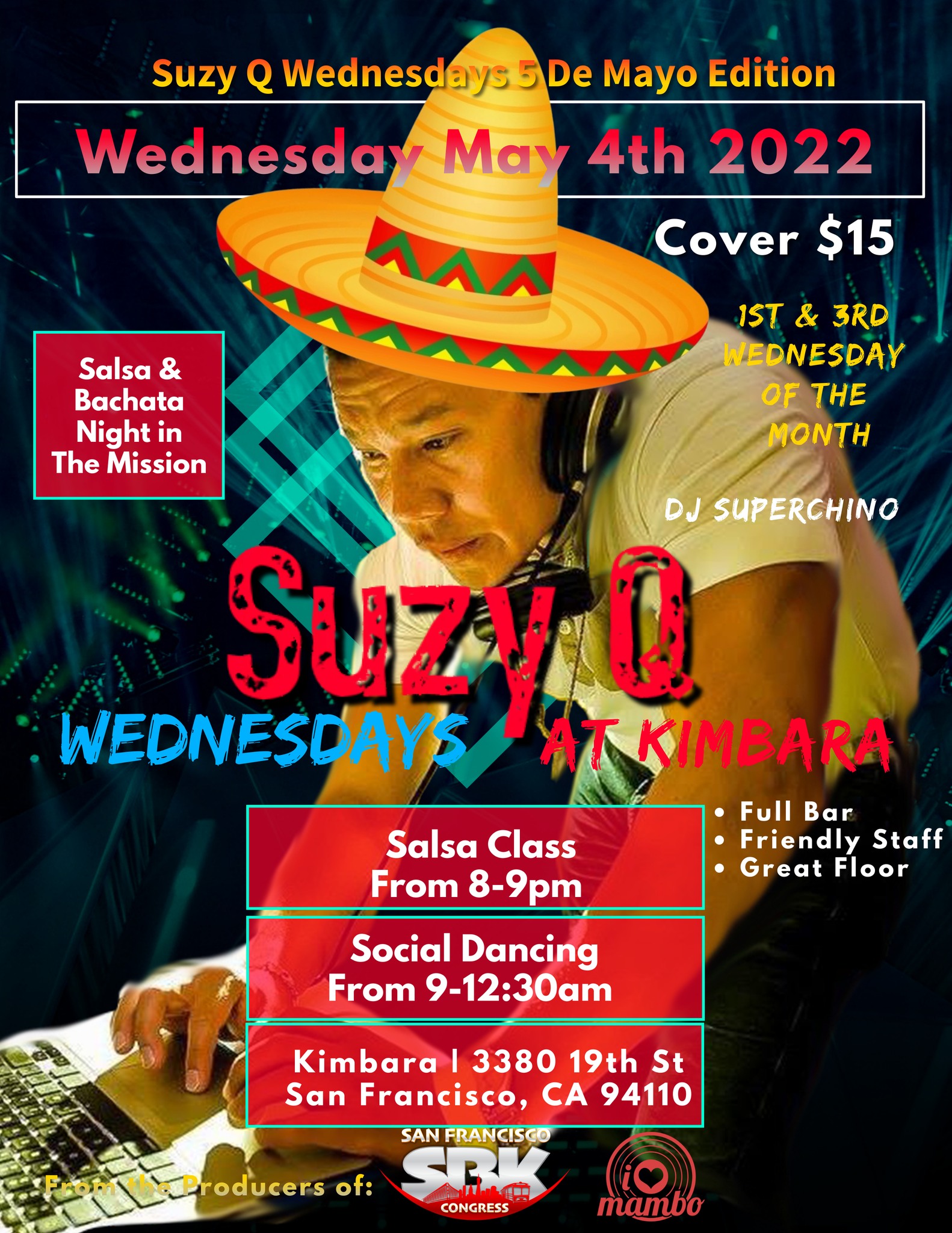 Suzy Q Wednesdays at Kimbara - 2022 - Music by DJ Super Chino Wednesday May 4th 2022 - Cinco De Mayo