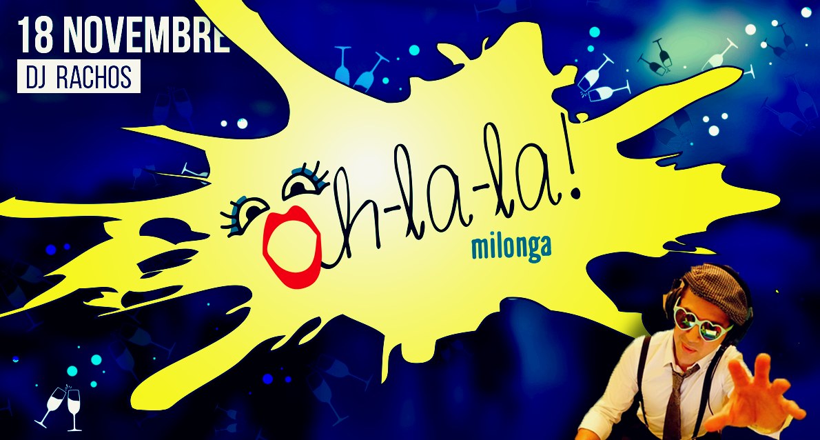 Milonga Oh-La-La ! Dj Rachos