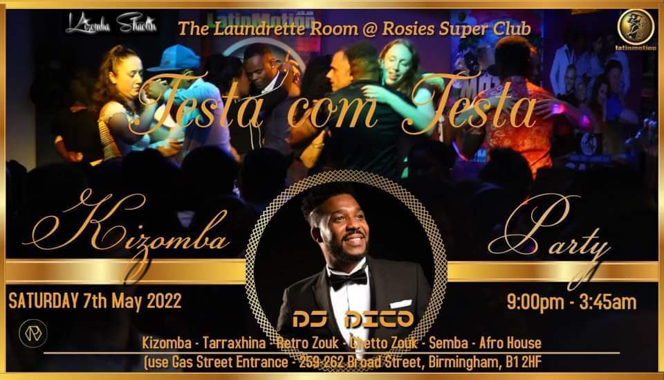 SATURDAY 7th MAY ★Testa com Testa★Launderette Room★ROSIES★Kizomba Party★Birmingham★
