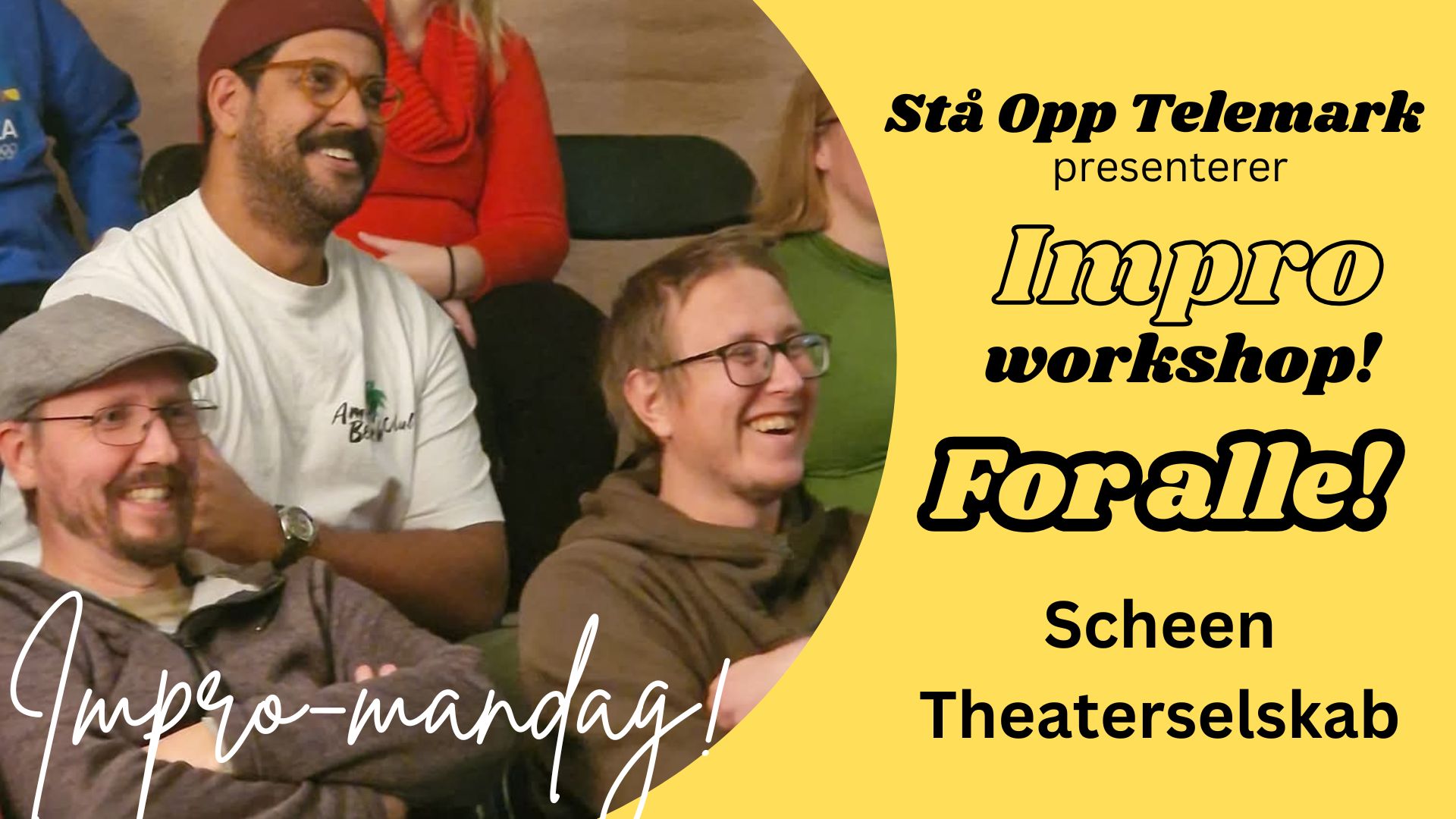 AVLYST pga Sykdom; Impro for alle! Stå Opp Telemark Impro!