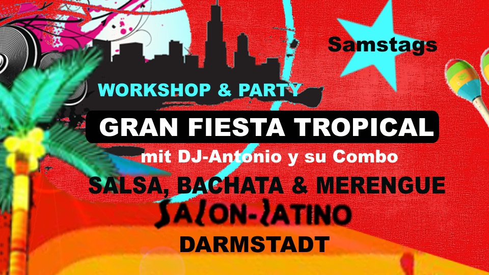 Latin Party ★ Salsa, Bachata, Merengue ★ Fiesta Tropical mit DJ Antonio y su Combo