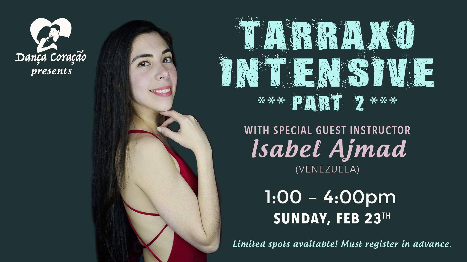 Part II: Tarraxo Intensive Workshop ft. Isabel Ajmad (Venezuela)