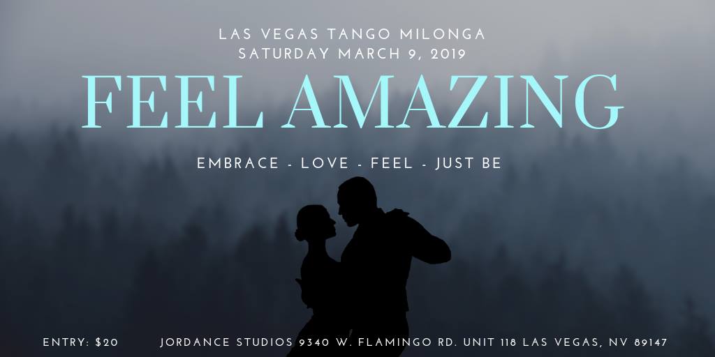 Las Vegas Tango Milonga March 9 - Feel Amazing