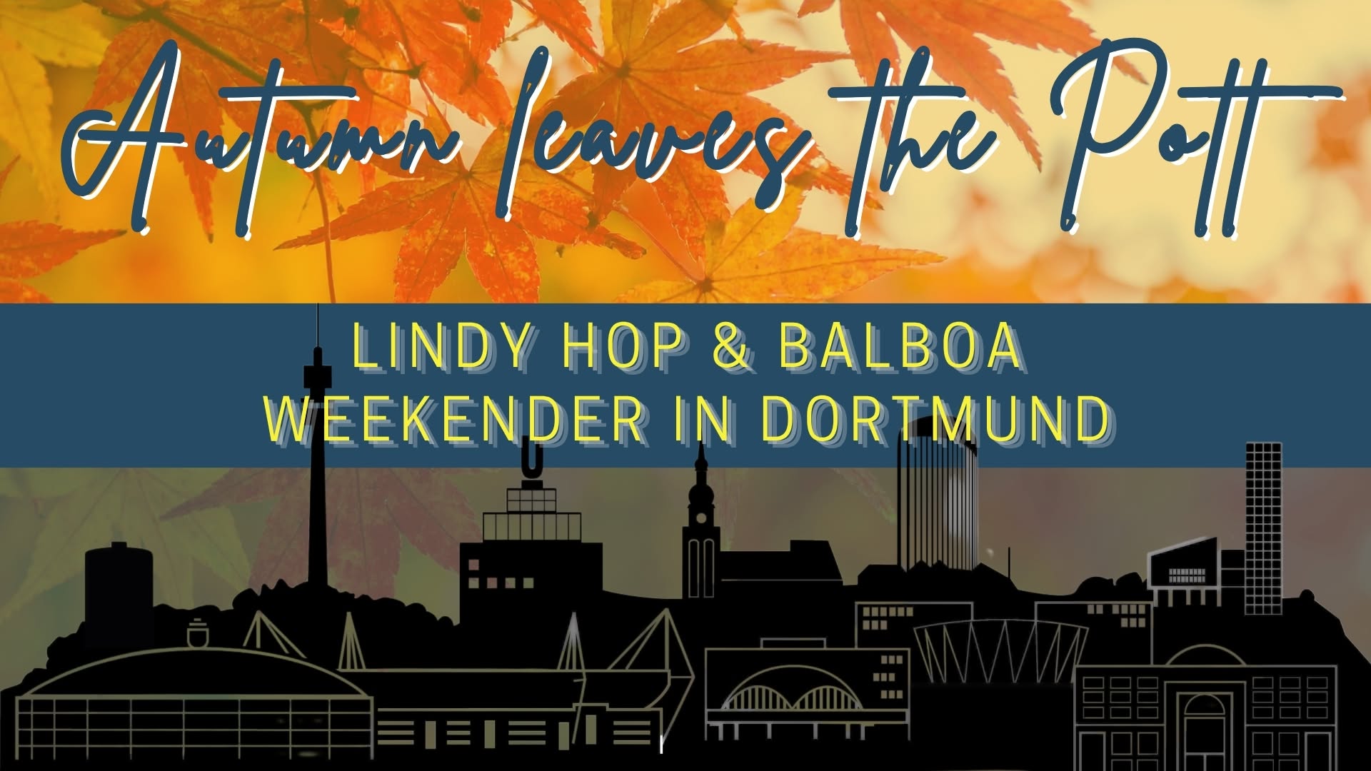 AUTUMN LEAVES THE POTT 2026 - Lindy Hop & Balboa Weekender