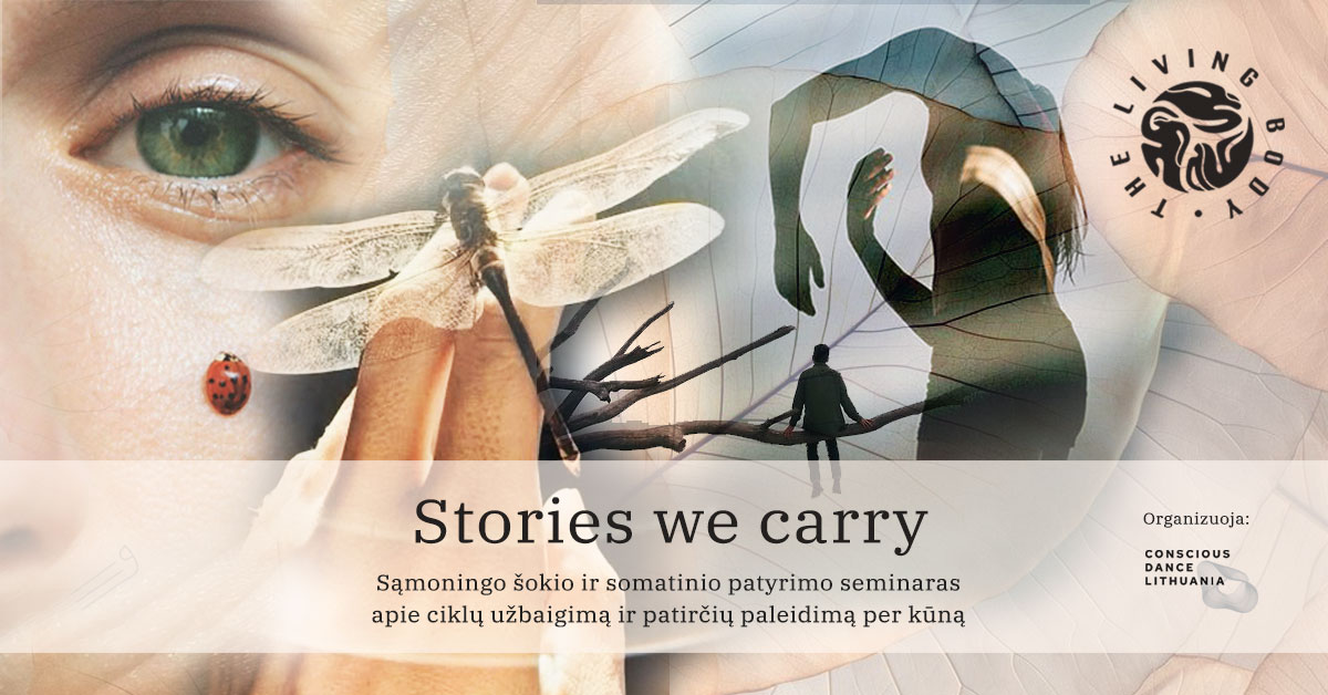 STORIES WE CARRY: sąmoningo šokio ir somatinio patyrimo seminaras apie ciklų užbaigimą