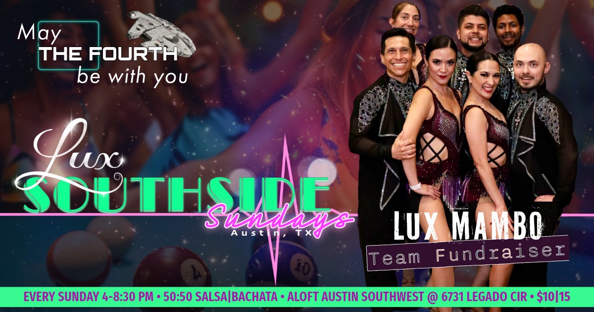 Southside Sundays - May 4 Edition - Lux Mambo Team Fundraiser!