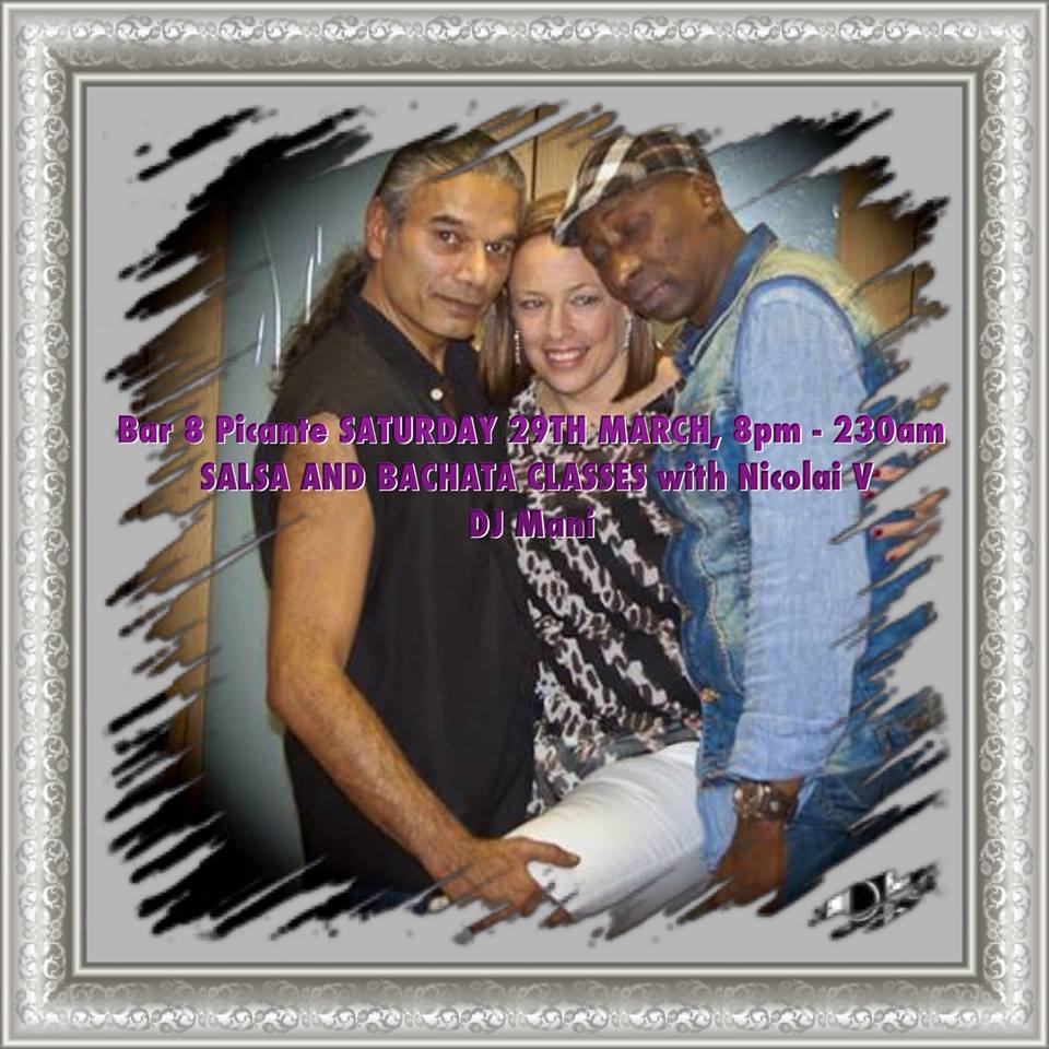 THIS SATURDAY!!!!! Bar 8 Picante presents NICOLAI V!!! Salsa & Bachata Party - Saturday 29th Mach 2014 8pm-2am Eight Bar, 8 High St, Leamin