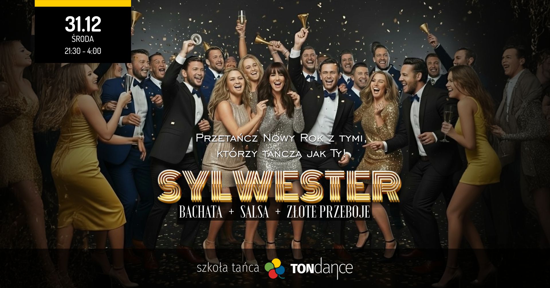 SYLWESTER w TONdance w rytmach Bachaty, Salsy i Złotych Przebojów