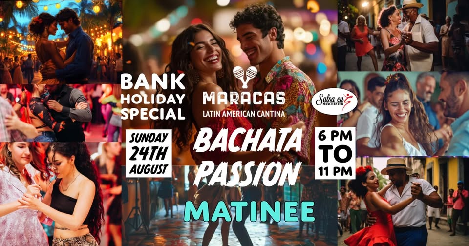 BACHATA PASSION (BANK HOLIDAY SPECIAL) MATINEE