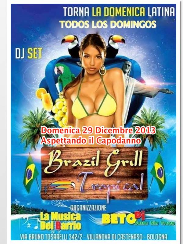 Domenica 29 Aspettando il Capodanno Brazil Grill Tropical Bologna