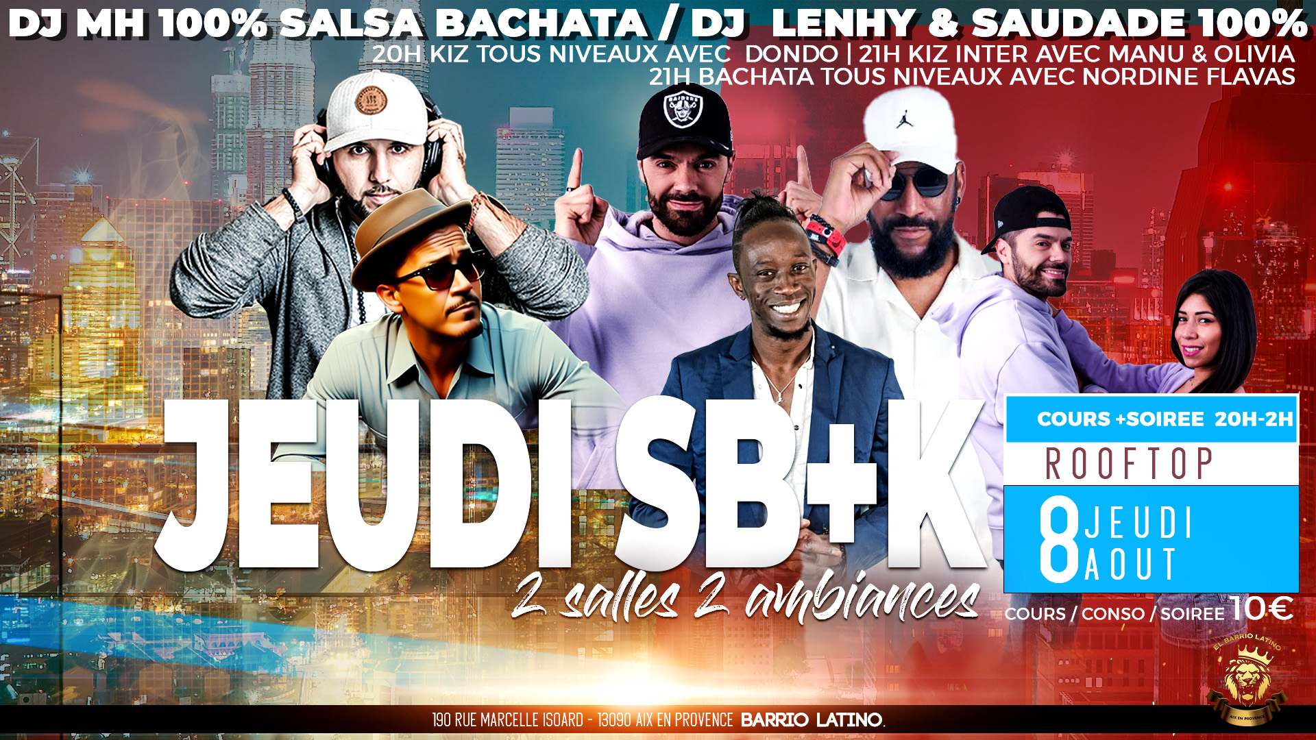 Les jeudis 2 salles 2 ambiances DJ Lenhy MH Saudade SB+K del Barrio 8 Aout