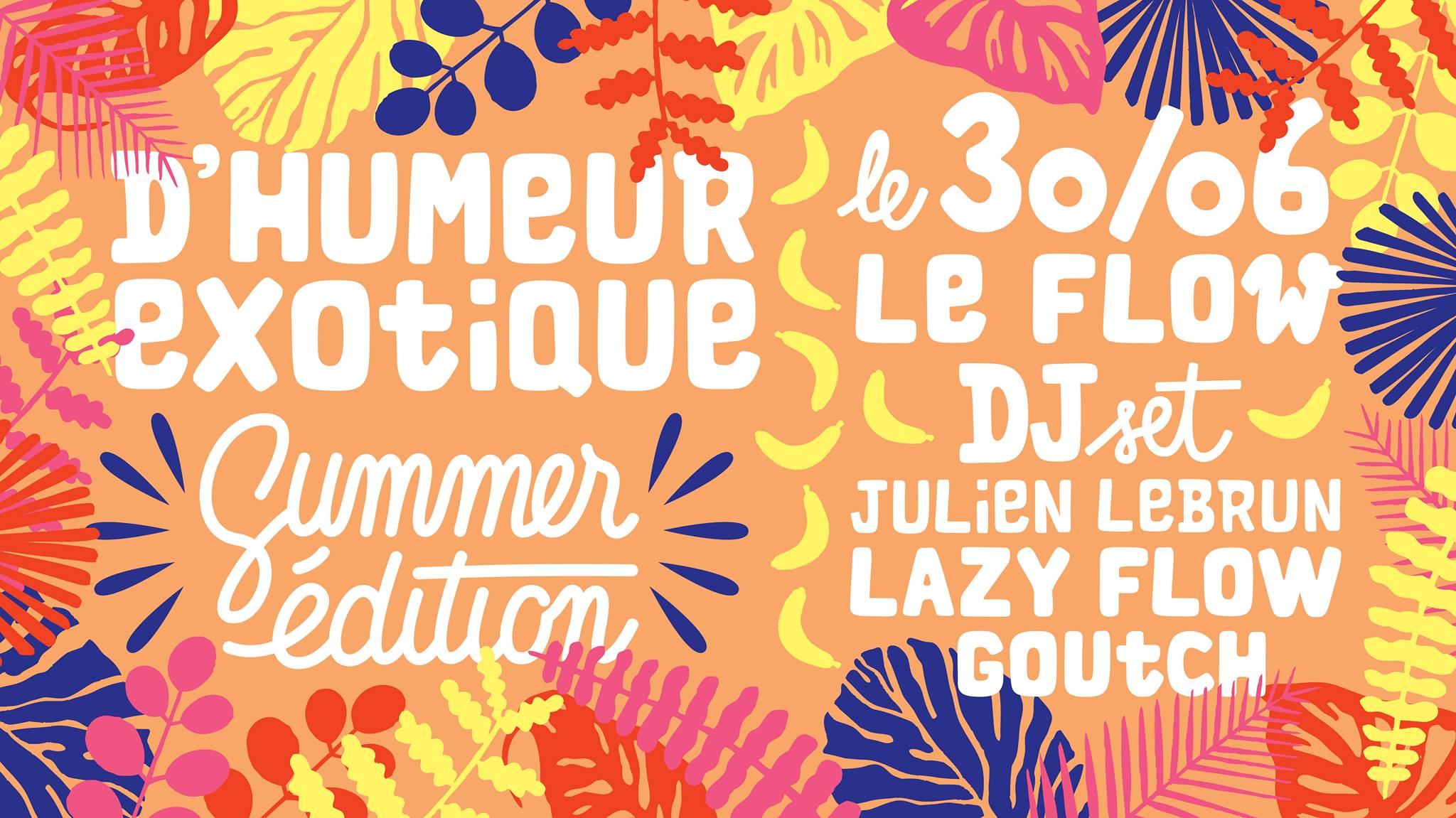 Le Flow - Tropical Vibes - D'humeur exotique #summeredition