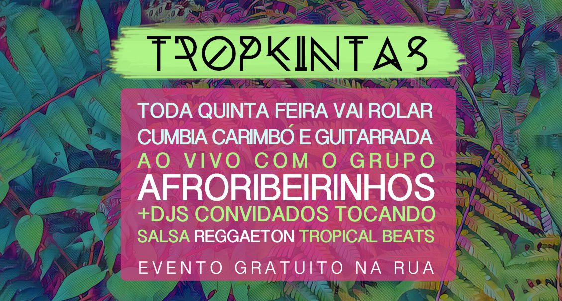 ⓉⓇⓞⓟⓀⓘⓃⓉⒶⓈ ❀ Cumbia Carimbó e Guitarrada ao vivo na RUA
