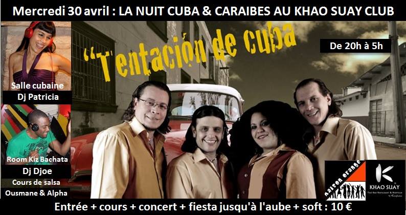 La Nuit Cuba & Caraïbes au Khao Suay ! ★Tentation de Cuba★Dj Patricia★Dj Djoe