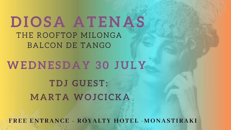 Diosa Atenas @ Rooftop milonga@ Tj Guest: Marta Wojcicka