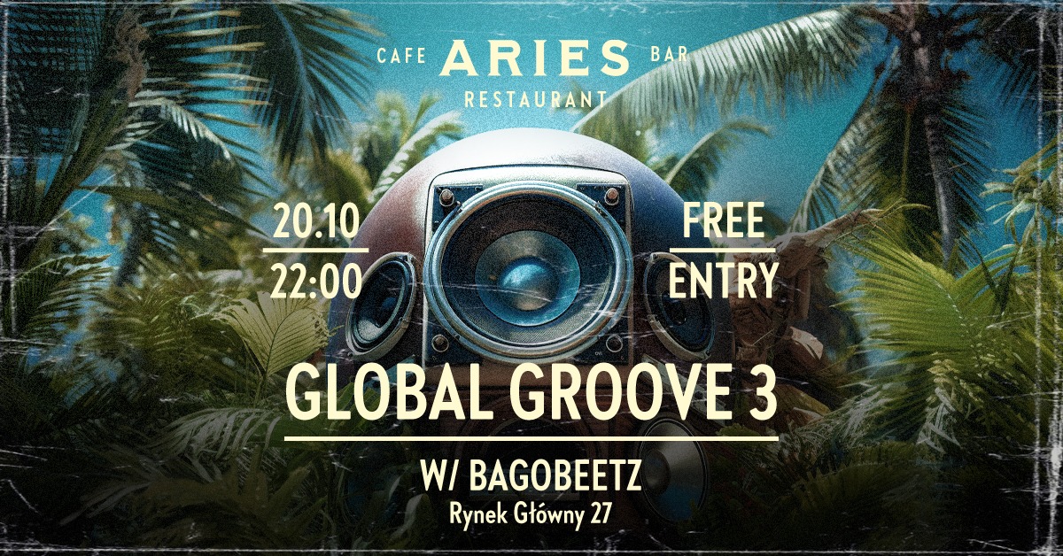 Global Groove 3 w BagOBeetz 20.10.23 Aries Bar