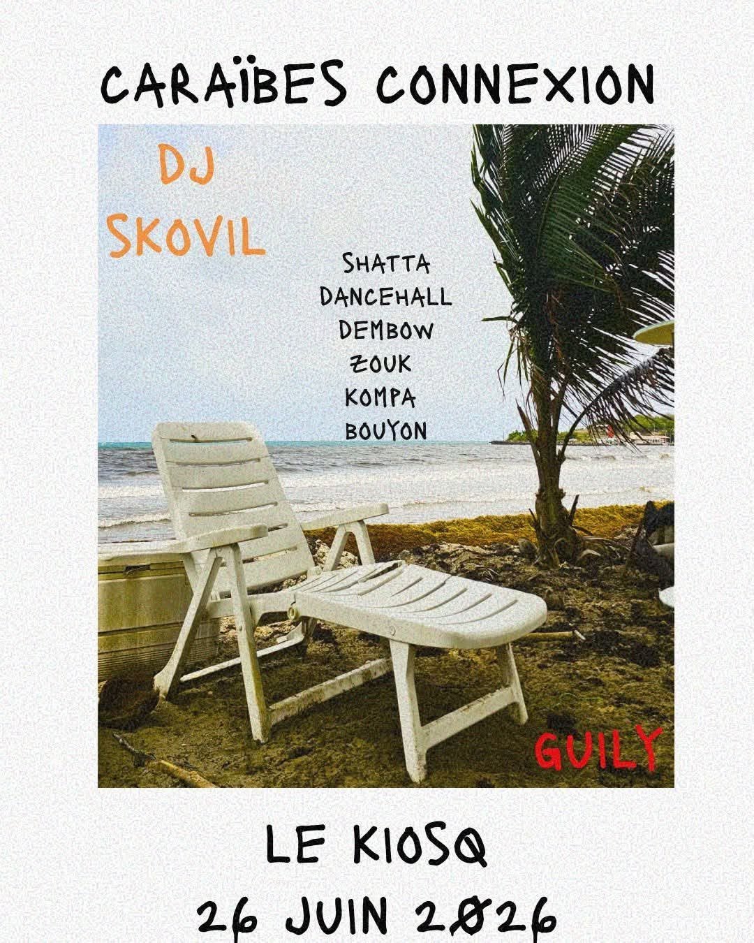 CARAÏBES CONNEXION- DJ SKOVIL invite GUILY