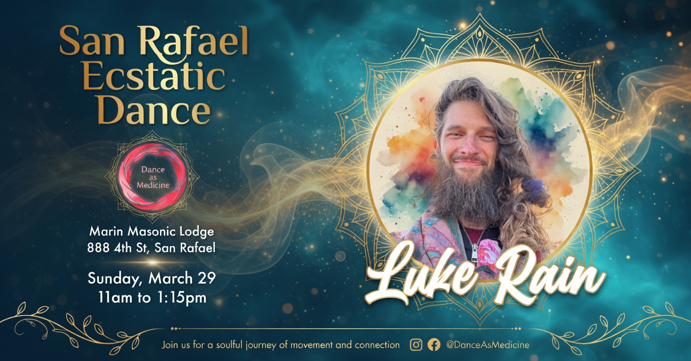 San Rafael Ecstatic Dance ❤️ with Luke Rain 🎧 + sound healing by Verena