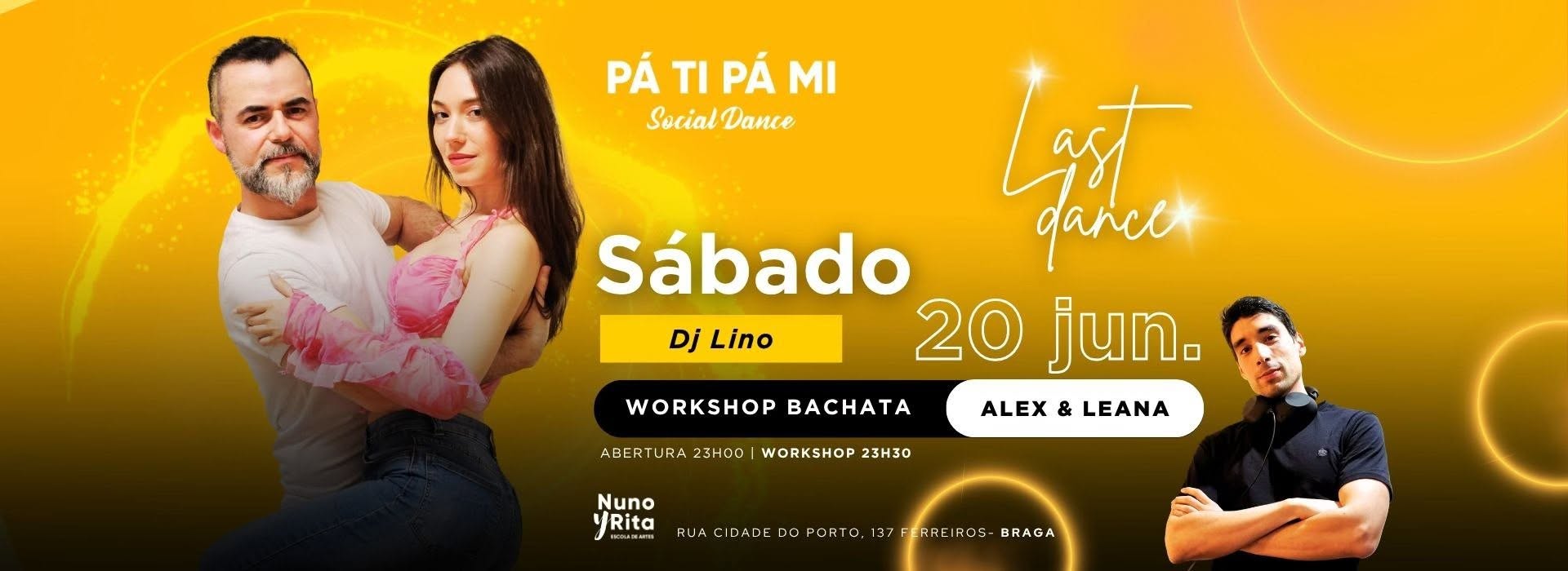 Pá Ti Pá Mi - Social Dance Workshop bachata@Alex&Leana 20 junho