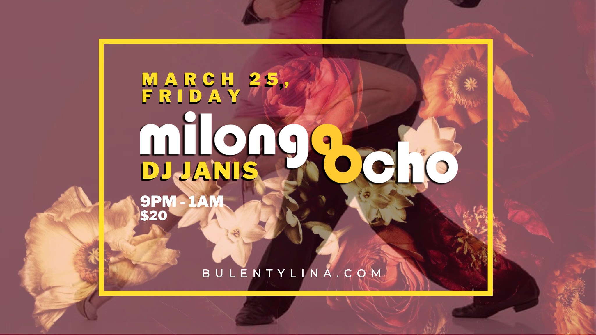 MILONGA OCHO March 25, DJ JANIS !
