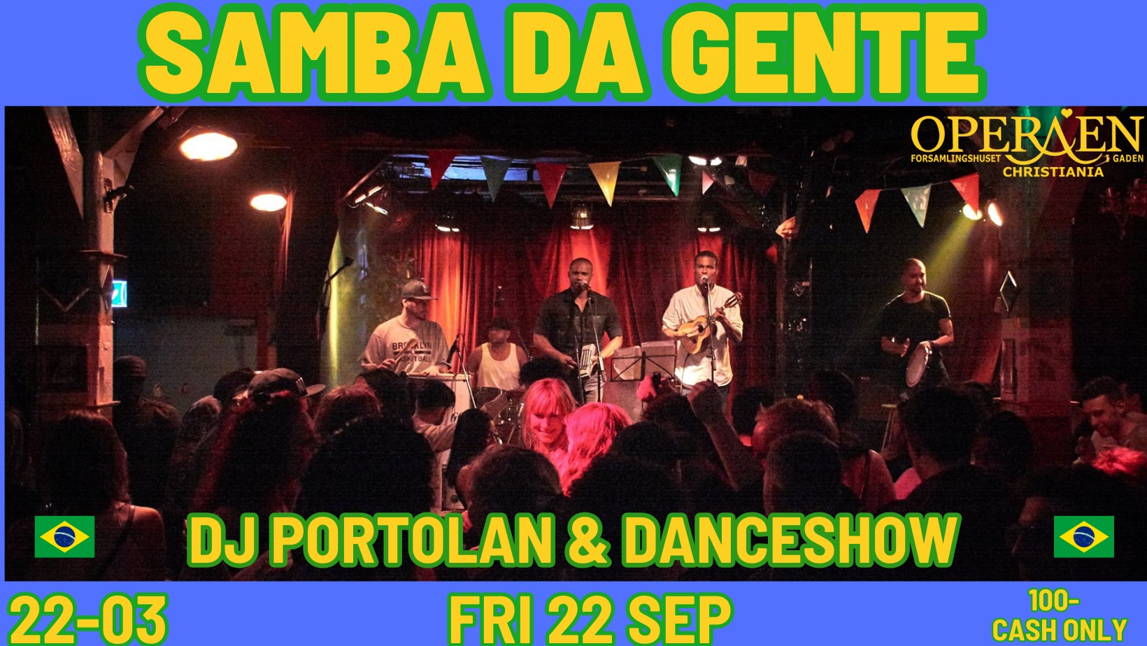 Samba Da Gente @ Operaen Christiania