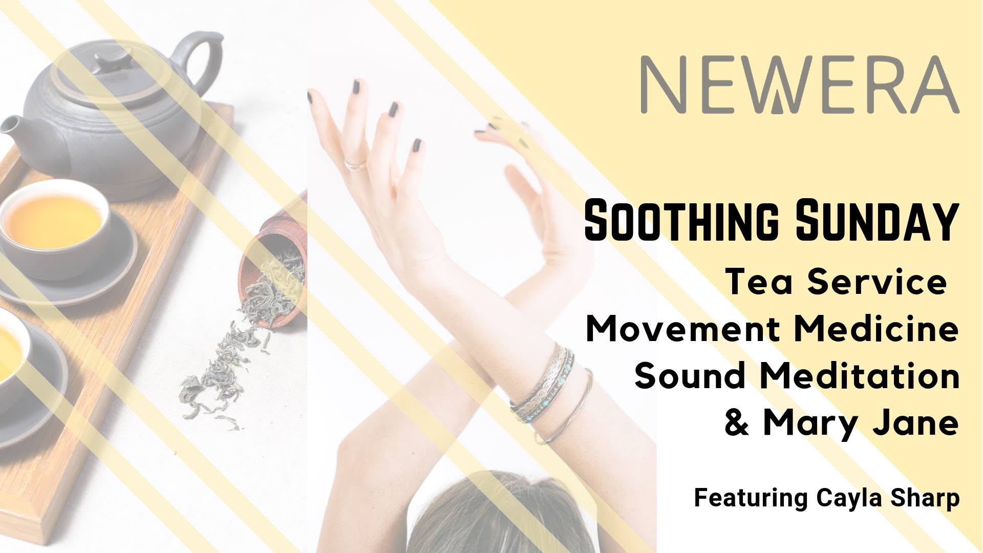 SOLD OUT - Soothing Sunday: Tea, Dance, Meditation, Mary Jane