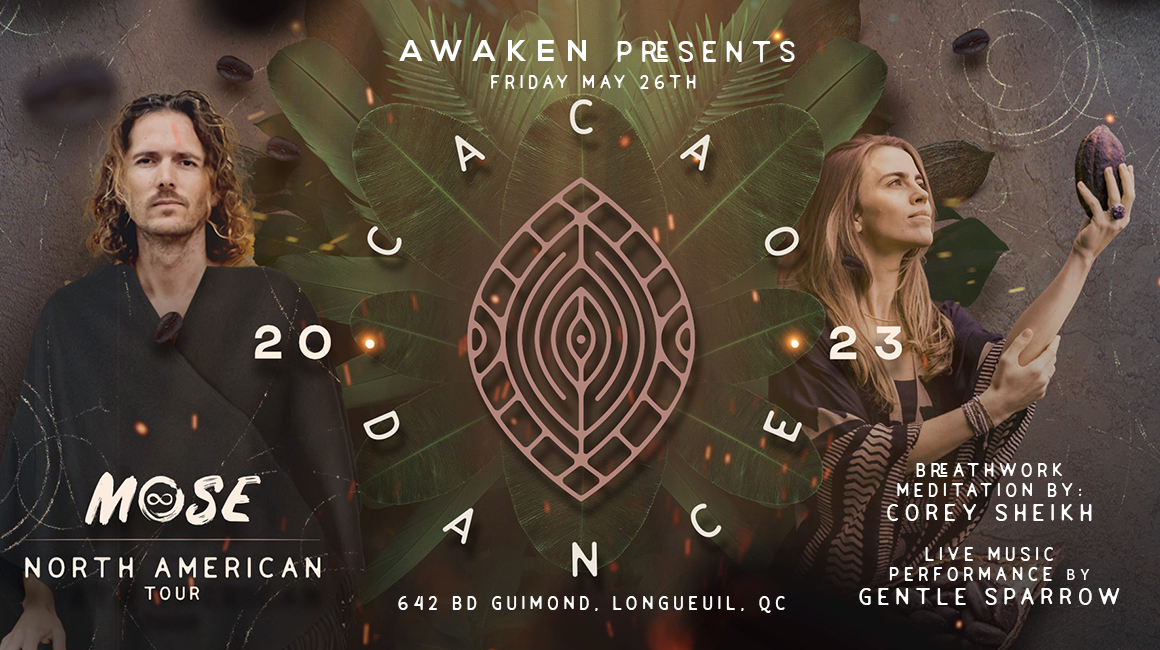 SOLD OUT***CACAO DANCE w MOSE - MTL - Presented By AWAKEN