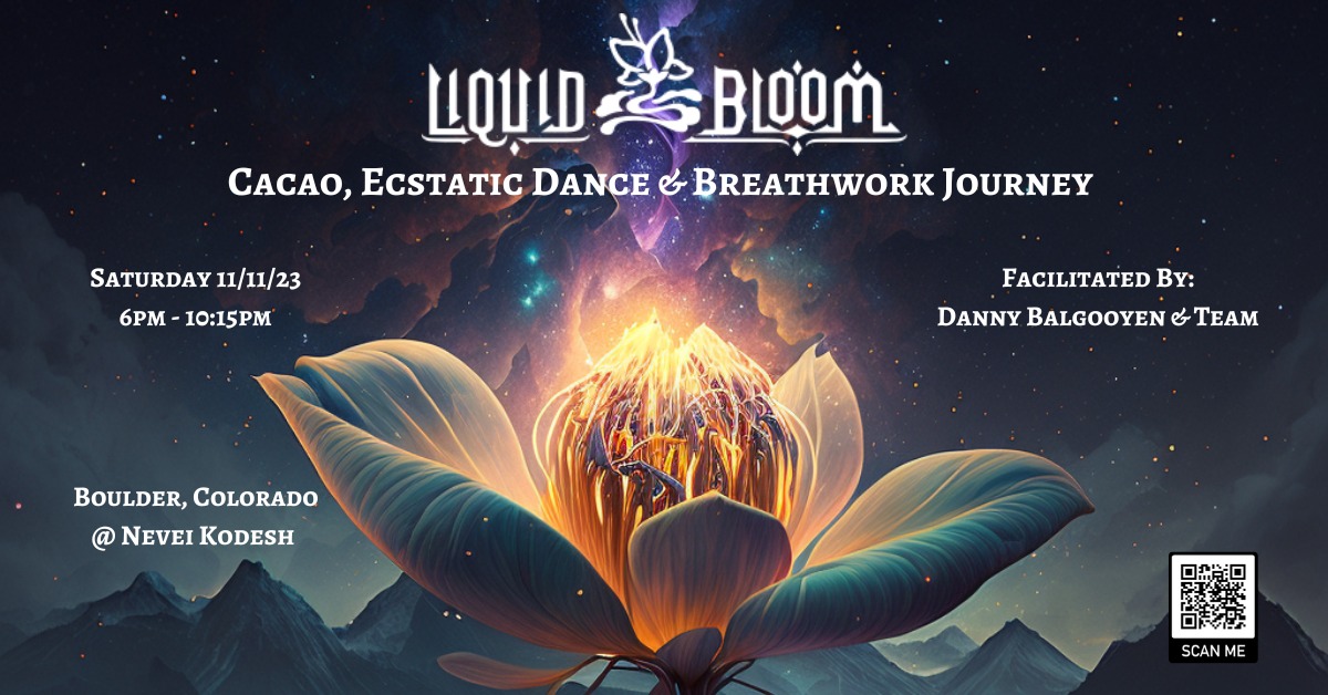 Sold Out* Liquid Bloom- Cacao, Ecstatic Dance & Breathwork Journey