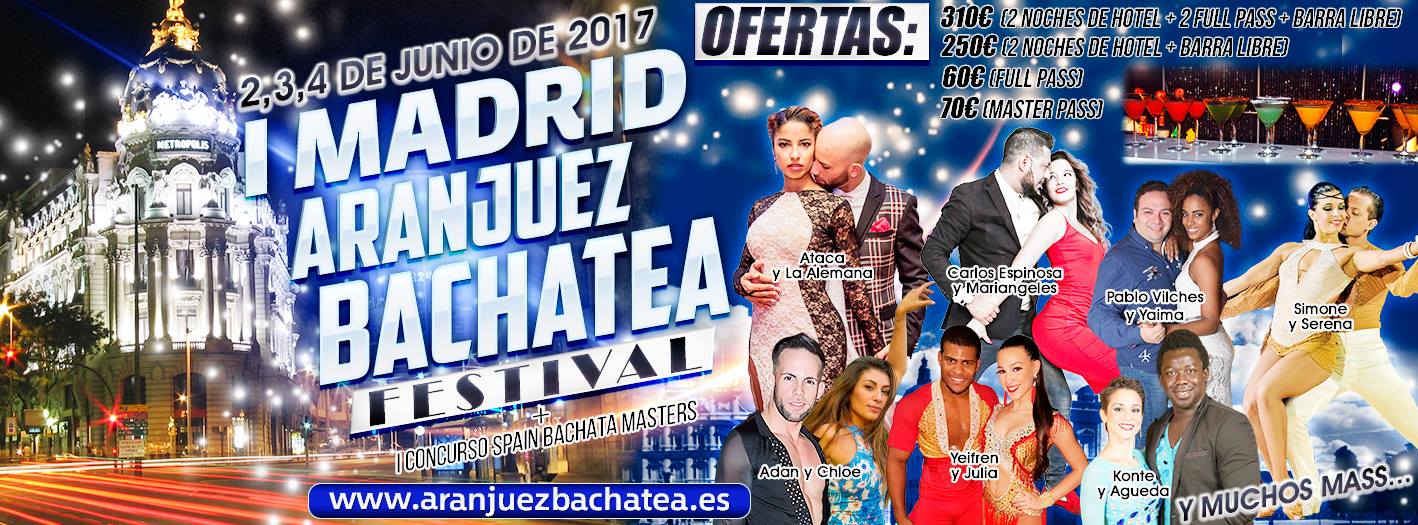 Madrid Aranjuez Bachatea Festival+Concurso Spain Bachata Masters