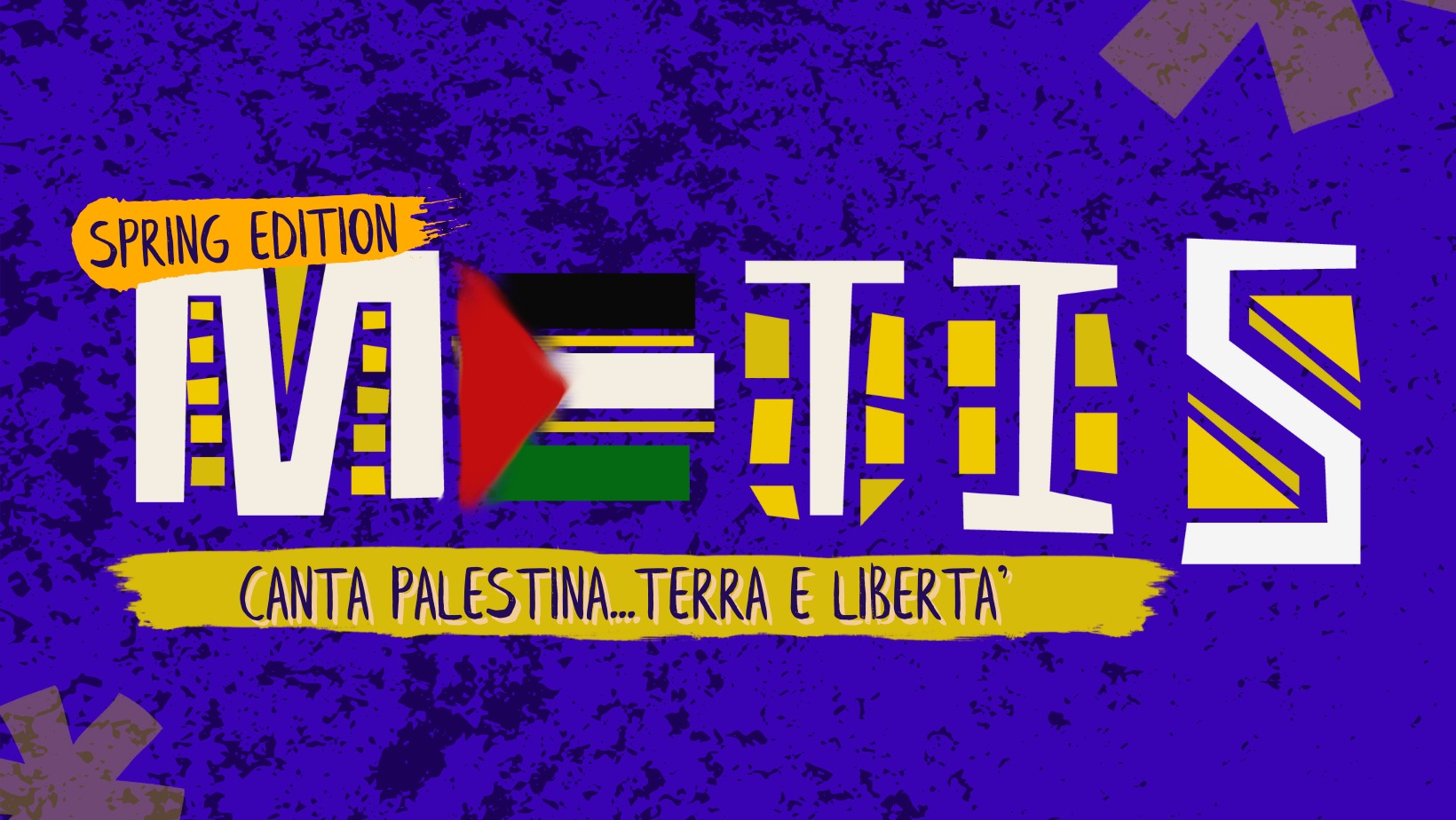 METIS FEST SPRING EDITION CANTA PALESTINA...TERRA E LIBERTA' SABATO 30 MARZO