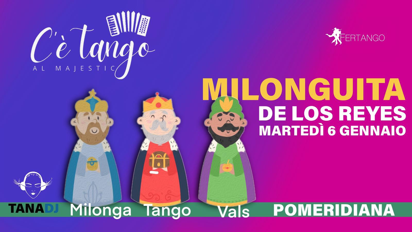 Milonguita de Los Reyes Martedi 6 Gennaio Pomeridiana