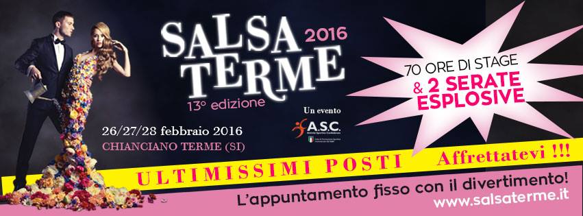 ✲ S a L S a T E R M E - 2 0 1 6 ✲ U L T I M I S S I M I ❖ P O S T I ✲ Stage e due Serate Esplosive