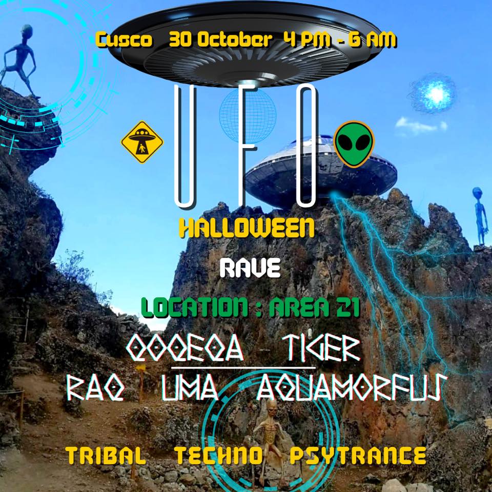 UFO: Halloween Rave Area 21, Cusco