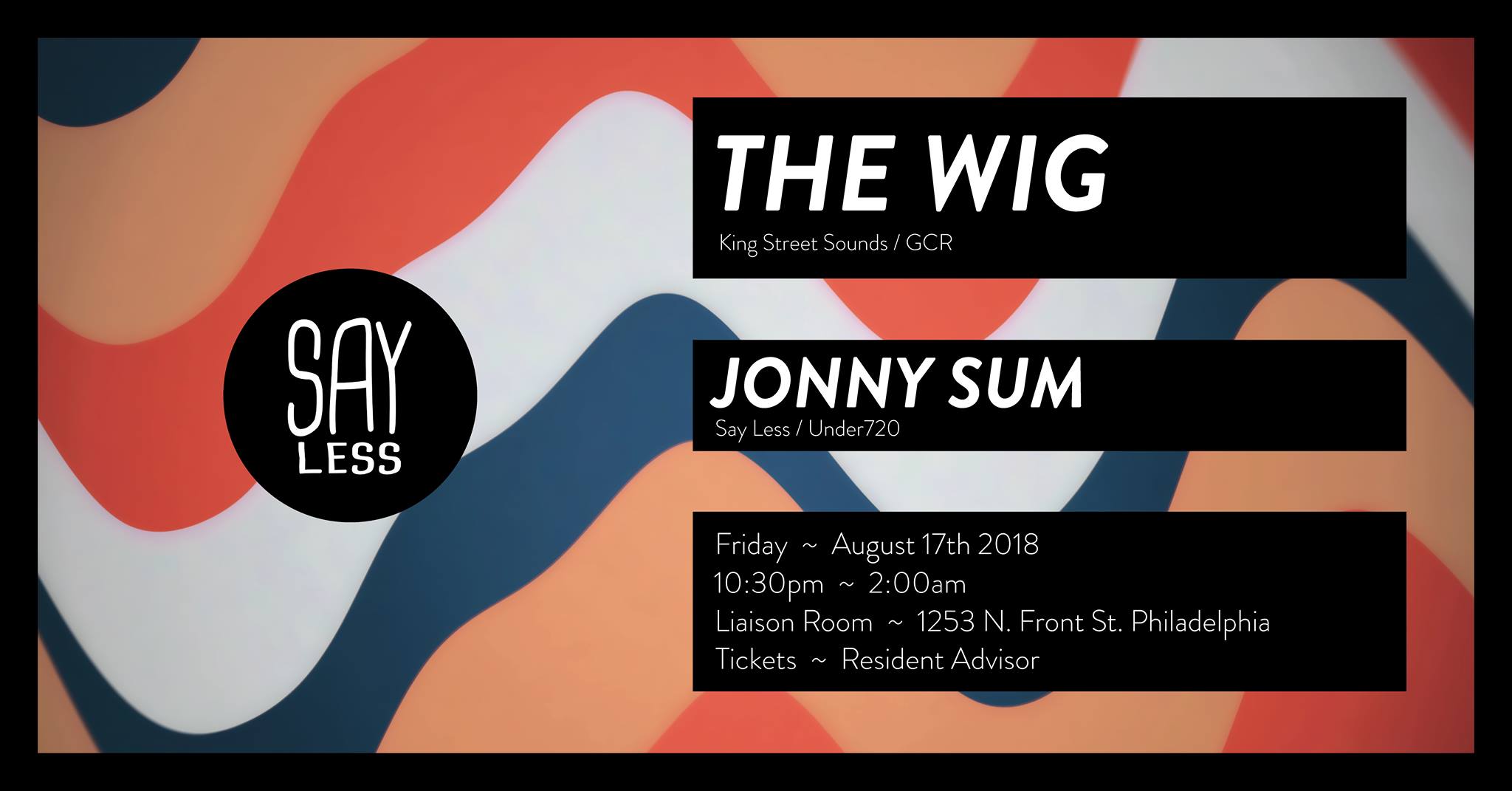 Say Less presents: The WIG + Jonny Sum