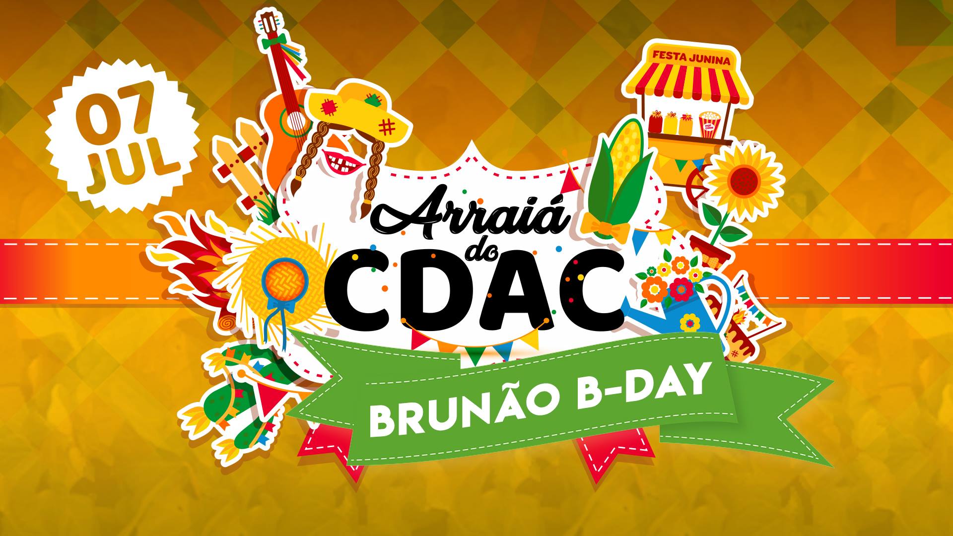 07 07 • Arraiá do CDAC • Brunão B-Day com Trio Pé de Serra