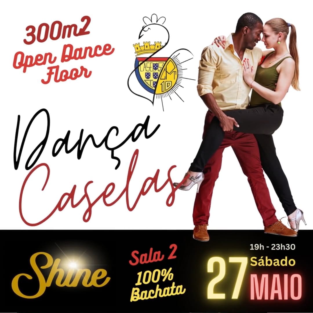 SHINE Dancing Days • Sáb 27 Mai @ Caselas Dança Desportiva