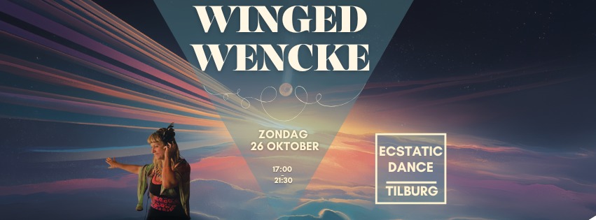 ECSTATIC DANCE TILBURG DJ WINGED WENCKE 26 OKTOBER 2025