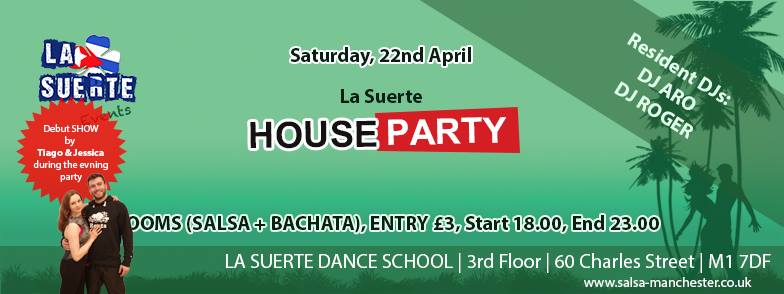 La Suerte House Party 22nd April