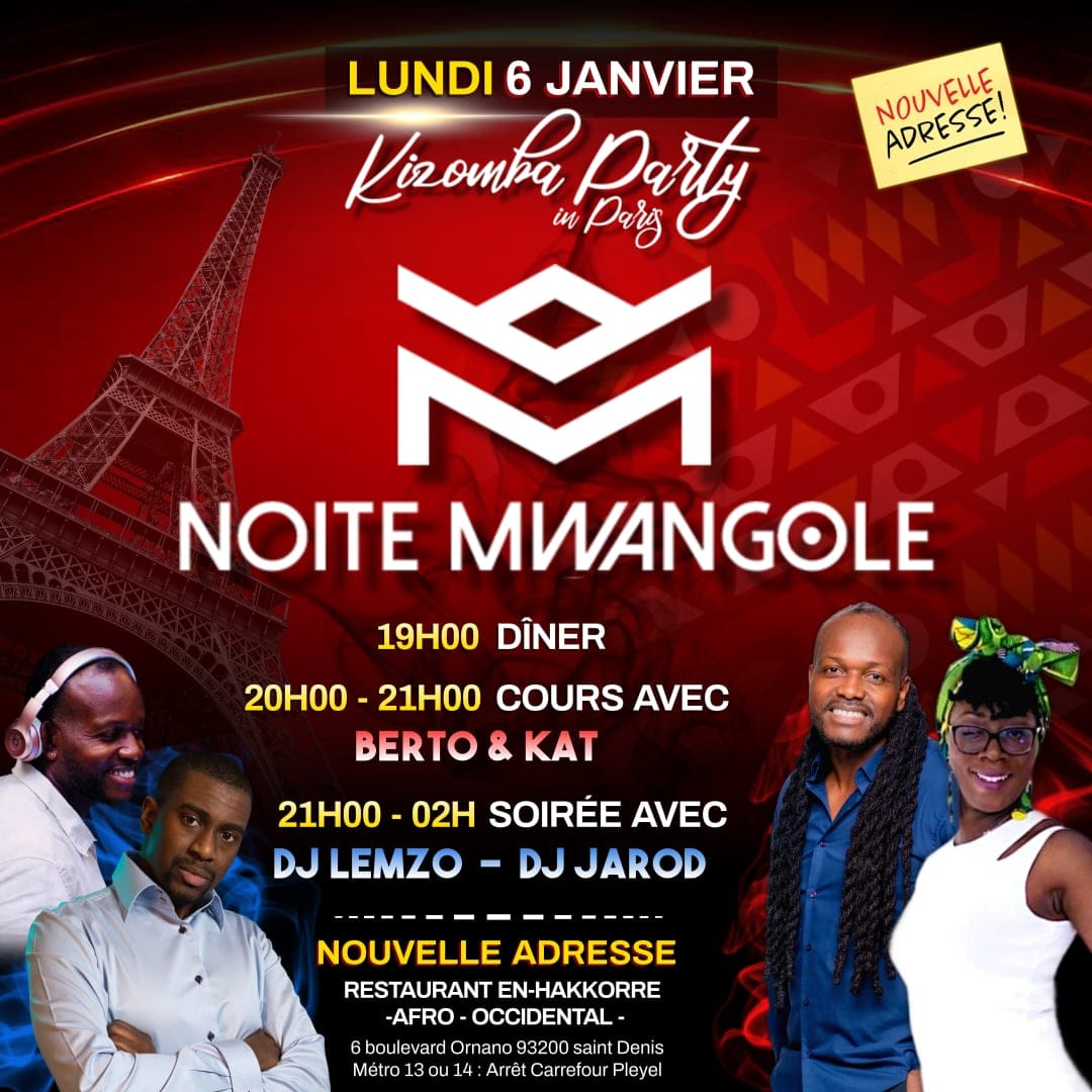 NOITE MWANGOLÉ Nouvelle Adresse Lundi 6 Janvier Kizomba Party in Paris