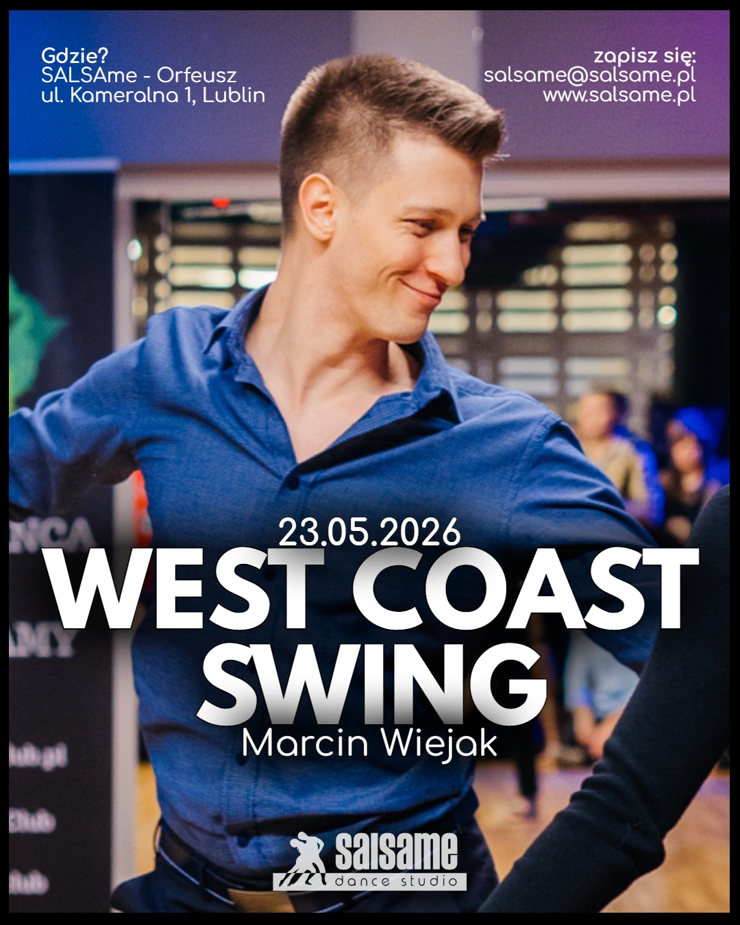 WEST COAST SWING warsztaty P-open Marcin Wiejak SALSAme 23.05.2026 Lublin