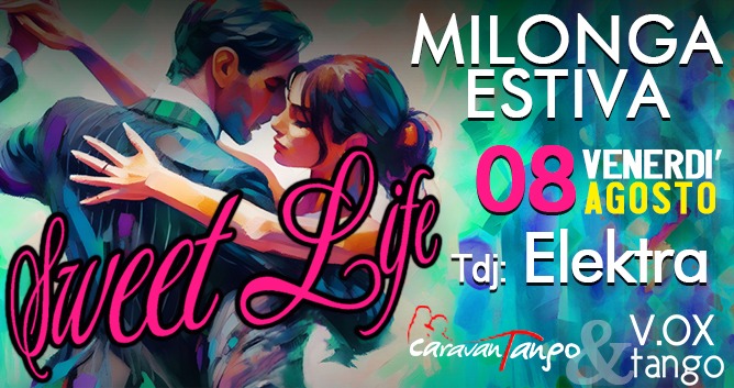 Milonga d'Estate_SWEET LIFE_Tdj: ELEKTRA